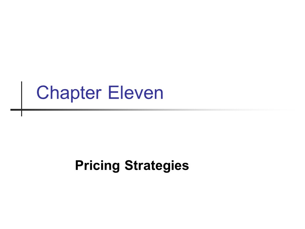 Chapter Eleven Pricing Strategies